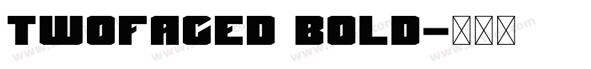 Twofaced Bold字体转换
